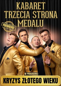 Sępólno Krajeńskie Wydarzenie Kabaret Kabaret Trzecia Strona Medalu - w nowym programie "Kryzys złotego wieku"